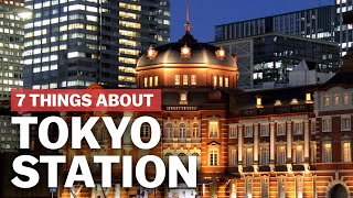 7 Things to know about Tokyo Station  japanguidecom [upl. by Isoais881]