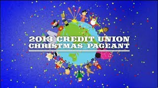 2013 Credit Union Christmas Pageant [upl. by Tollman]