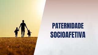 Paternidade socioafetiva [upl. by Jezabelle]