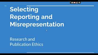 Selective Reporting and Misrepresentation of data Research and Publication ethics Phd coursework [upl. by Trojan]