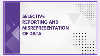 Selective reporting and misrepresentation of data [upl. by Dyke]