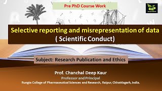 Selective reporting and misrepresentation of data  Scientific Conduct [upl. by Meehahs745]