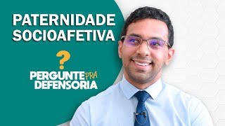 Paternidade socioafetiva O que é Como fazer o reconhecimento [upl. by Olmsted]